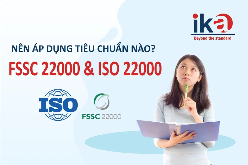 nên áp dụng fssc 22000 hay iso 22000