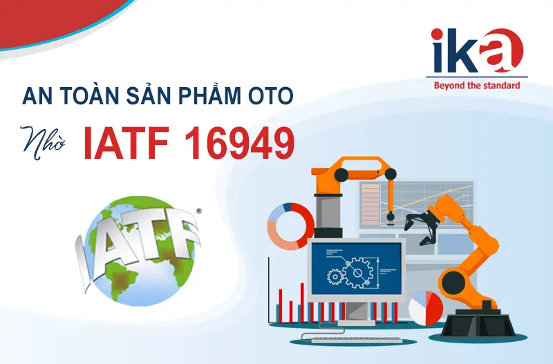 an toàn sản phẩm nhờ IATF 16949